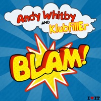 Blam! - Single - Andy Whitby & Klubfiller