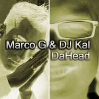DaHead (Digital Only,Re-mastered) - Marco G & DJ Kal