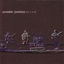 Acoustic Junction - Live 5-4-99 - Acoustic Junction