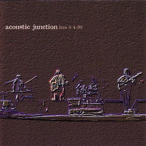 Acoustic Junction - Live 5-4-99