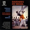 Saudades do Brasil : Rythmes, chants & danses du Brésil
