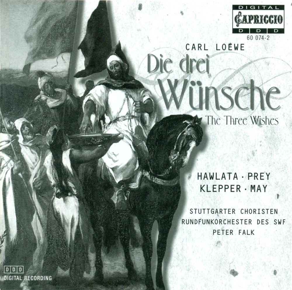 Обложка альбома «Loewe, C.: Drei Wunsche (Die) [Opera]» — South West German Radio Symphony Orchestra, Astrid Weber, Regina Klepper, Stuttgarter Choristen, Hermine May, Franz Hawlata, Frank Worner, Florian Prey, Jonas Kaufmann & Peter Falk