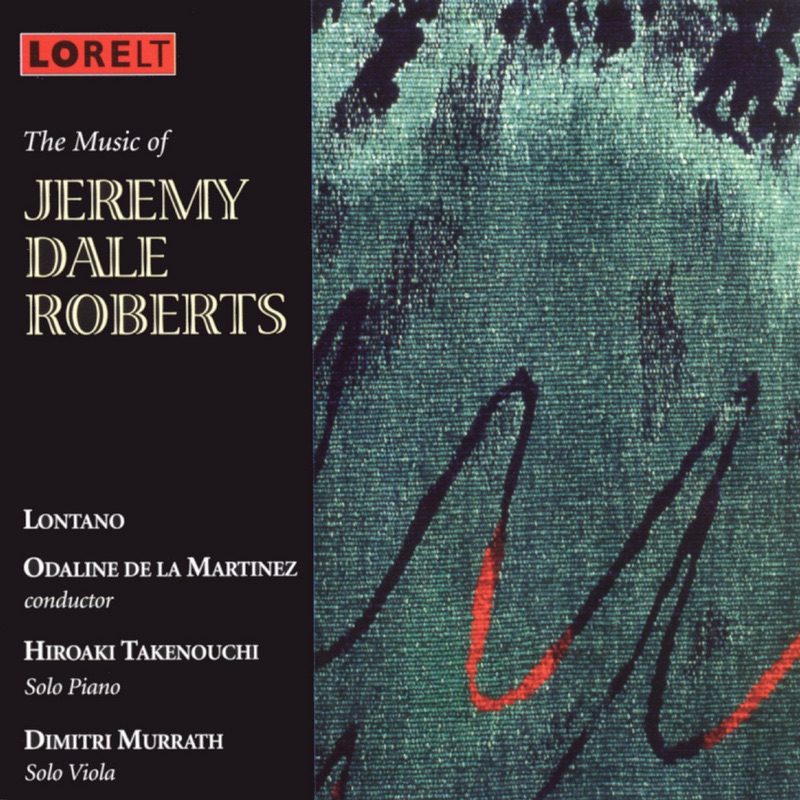 Обложка альбома «The Music of Jeremy Dale Roberts» — Lontano & Odaline de la Martinez