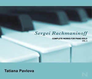 Sergei Rachmaninoff - Complete Works For Solo Piano (Tatiana Pavlova - Piano)