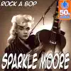 Sparkle Moore - Rock A Bop (Digitally Remastered)