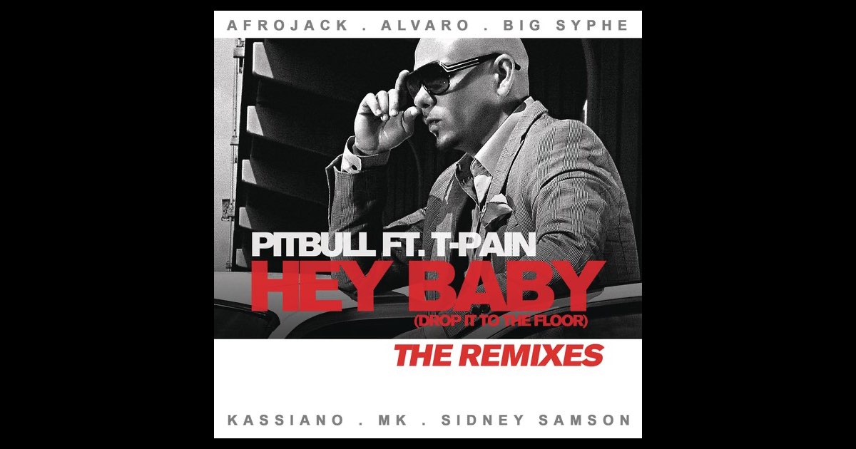 Hey Baby (Drop It to the Floor) [feat. T-Pain] - The Remixes