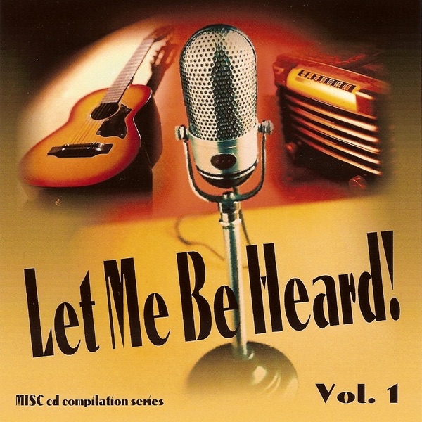 Let Me Be Heard!, Vol. 1