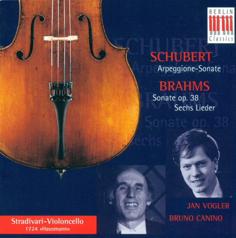 Обложка альбома «Schubert: Arpeggione Sonata - Brahms: Cello Sonata No. 1 & Lieder (Arr. for Cello and Piano)» — Bruno Canino & Jan Vogler