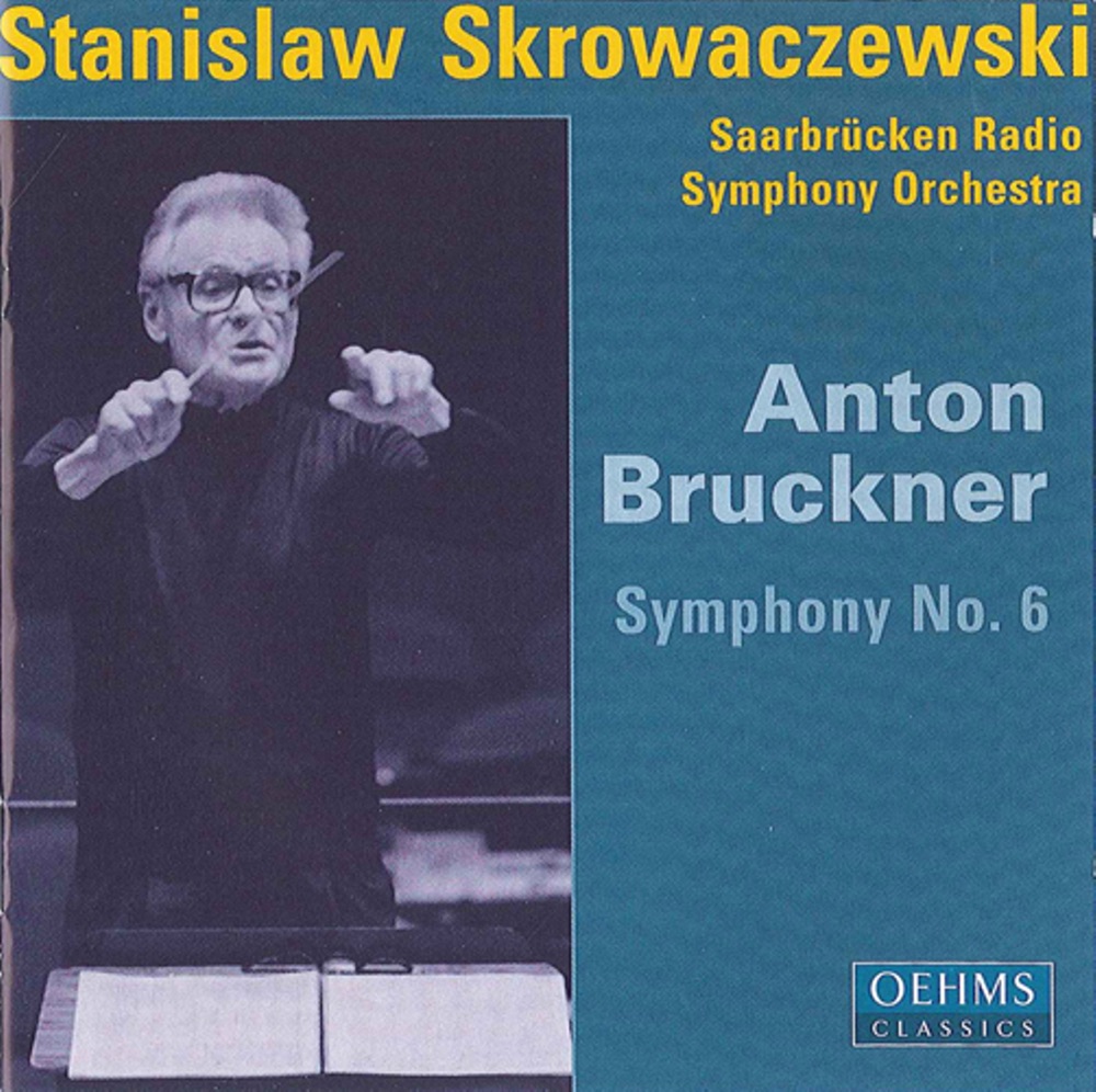 Обложка альбома «Bruckner, A.: Symphony No. 6» — Stanisław Skrowaczewski & Saarbrucken Radio Symphony Orchestra