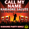 Call My Name (Karaoke Salute to Pietro Lombardi) - Karaoke Party Kingz