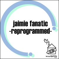 Reprogrammed - Jaimie Fanatic