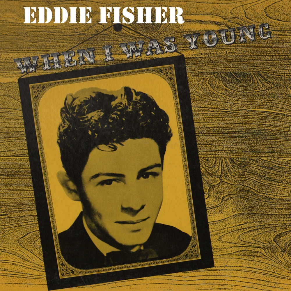 Обложка альбома «When I Was Young» — Eddie Fisher