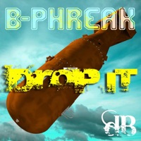 Drop It - Single - B-Phreak