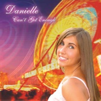 Can't Get Enough - EP - Danielle