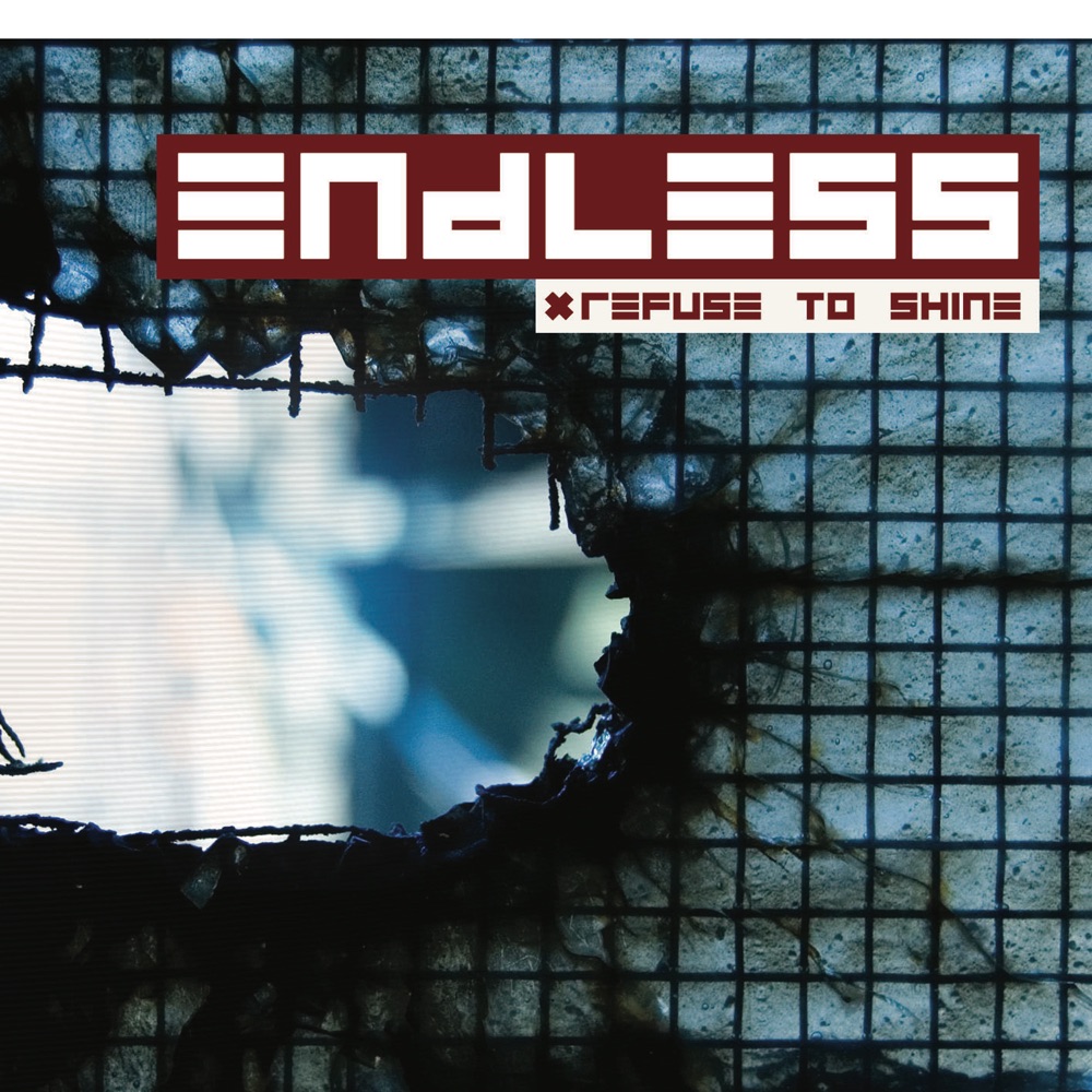 Обложка альбома «Refuse to Shine» — Endless