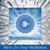 Chanting Om: Meditation on the 7 Chakras - Musica para Meditacion Profunda