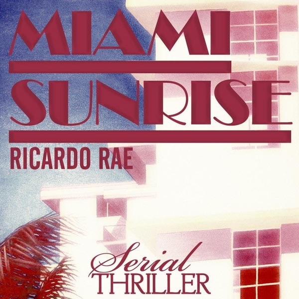 Обложка альбома «Miami Sunrise - EP» — Ricardo Rae