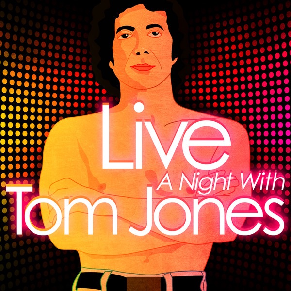 Live - A Night With Tom Jones (Live)