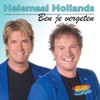 Helemaal Hollands - Ben Je Vergeten