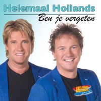 Helemaal Hollands - Ben Je Vergeten