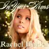 Rachel Holder - In Your Arms