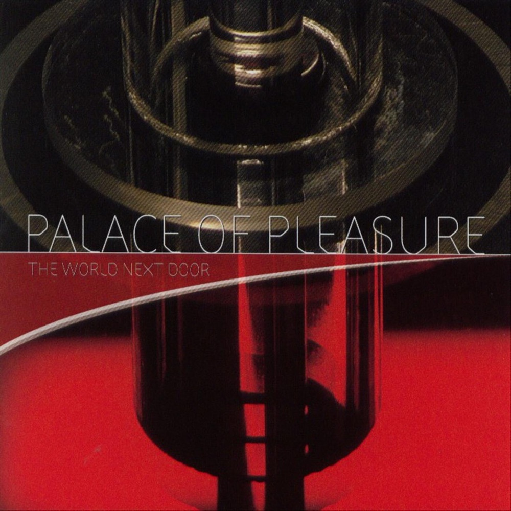Обложка альбома «The World Next Door» — Palace of Pleasure