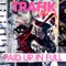 Paid Up In Full - Trafik lyrics