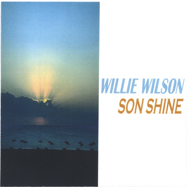 SON SHINE - Album by Willie Wilson - Apple Music