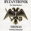 Byzantronik (The Album Remixed) [feat. Johnnyangel]