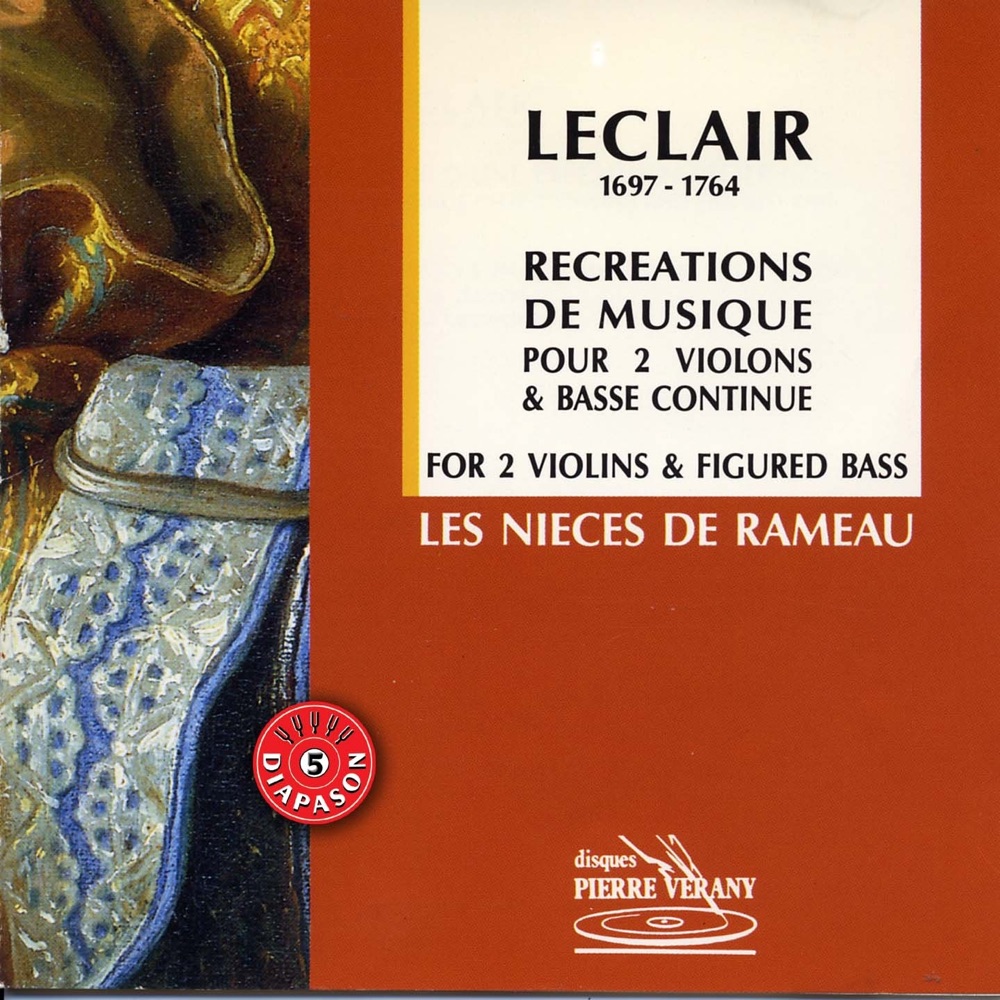 Обложка альбома «Leclair : Récréations de musique pour 2 violons & basse continue» — Les Nièces de Rameau, Florence Malgoire, Alice Piérot, Claire Giardelli, Marianne Muller & Aline Zylberach