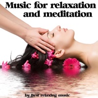 Music for Relaxation and Meditation - Best Relaxing Music