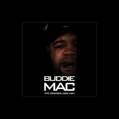 Listen to Buddie Mac, watch music videos, read bio, see tour dates & more!