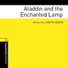 Aladdin and the Enchanted Lamp: Oxford Bookworms Library - Judith Dean