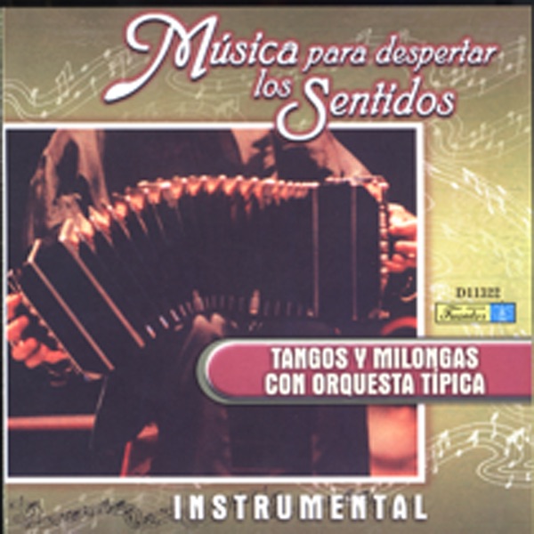 Musica Para Despertar los Sentidos - Tangos y Milongas