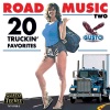Road Music Vol 2 - 20 Truckin' Favorites