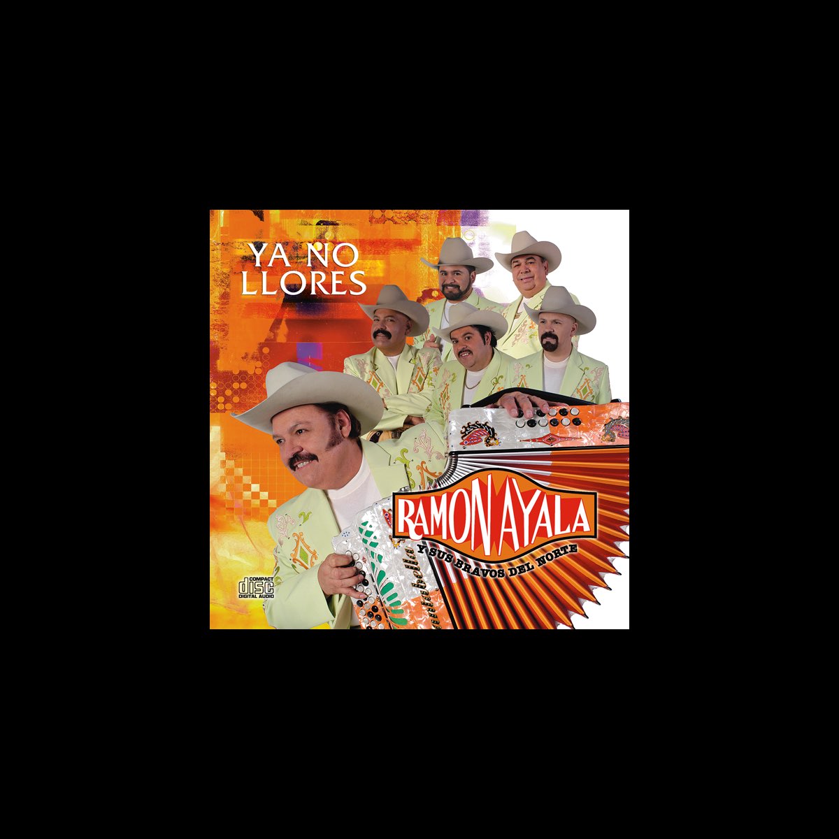 Ya No Llores” álbum de Ramón Ayala y Sus Bravos del Norte en Apple Music