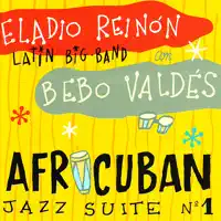 The Big "B" — Eladio Reinón Latin Big Band con Bebo Valdés