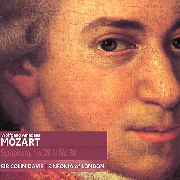 Mozart: Symphony No. 29 in A Major, K. 201 & Symphony No. 39 in E-Flat Major, K. 543