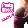 Funky Chicos - Touch Me (Pulsedriver Remix)