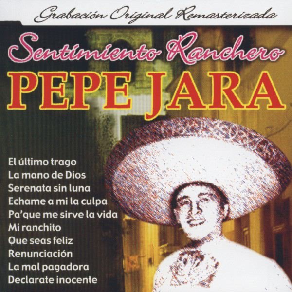 Обложка альбома «Sentimiento Ranchero - Pepe Jara» — Pepe Jara