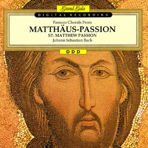 Bach: Famous Chorals from St. Matthew Passion, BWV 244