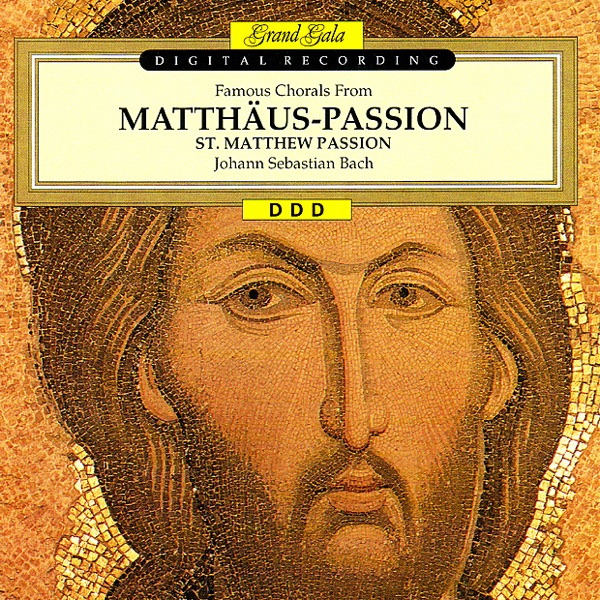 Bach: Famous Chorals from St. Matthew Passion, BWV 244