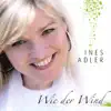 Ines Adler - Wie der Wind