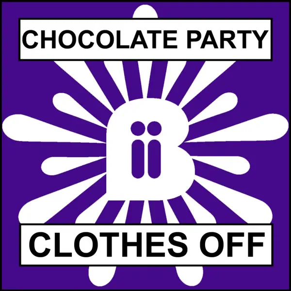 We Don't Have To Take Our Clothes Off (Cut & Splice Disco Remix) — Chocolate Party