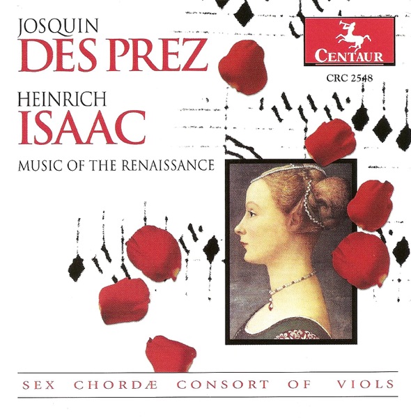 Vocal Music (Renaissance) - Josquin Des Prez - Isaac, H. - Senfl, L. - Obrecht, J.