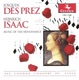 Vocal Music Renaissance Josquin Des Prez Isaac H Senfl L Obrecht J