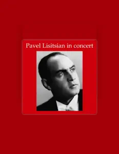 Escucha a Pavel Lisitsian, mira vídeos musicales, lee la biografía, consulta fechas de giras y mucho más.