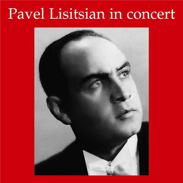 Lebendige Vergangenheit - Pavel Lisitsian In Concert