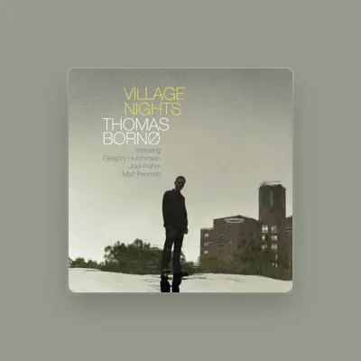 Listen to Thomas Bornø, watch music videos, read bio, see tour dates & more!