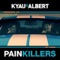 Painkillers (Club Mix) - Kyau & Albert lyrics